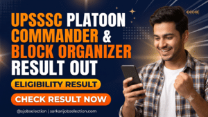 UPSSSC Platoon Commander and Block Organizer eligibility result out.