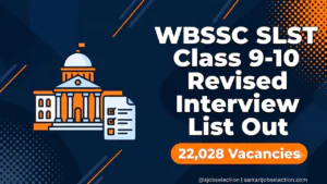WBSSC SLST Class 9-10 Revised Interview List Out | 22,028 Vacancies